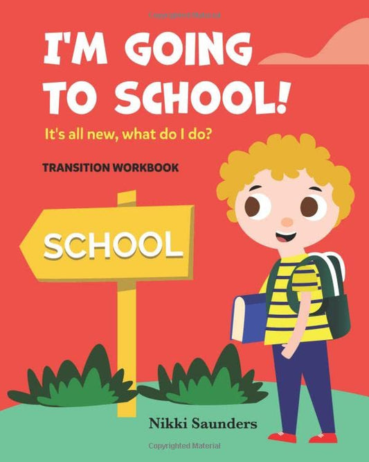 I'm Going To School - Transition Workbook: It's all new, what do I do? (The Eddie Series)