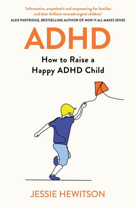 ADHD: How to Raise a Happy ADHD Child