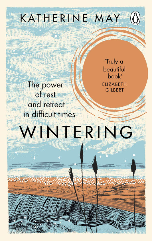 Wintering: The life-changing Sunday Times bestseller